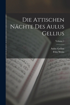Paperback Die Attischen Nächte Des Aulus Gellius; Volume 1 [German] Book