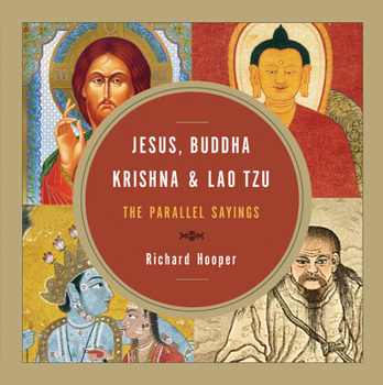 Paperback Jesus, Buddha, Krishna, & Lao Tzu: The Parallel Sayings Book