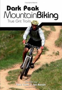 Paperback Dark Peak Mountain Biking: True Grit Trails Book