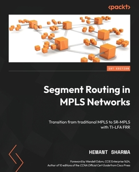 Paperback Segment Routing in MPLS Networks: Transition from traditional MPLS to SR-MPLS with TI-LFA FRR Book