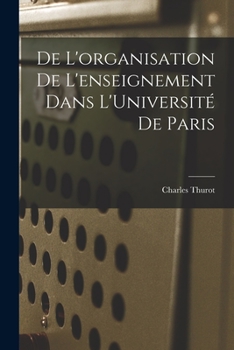 Paperback De L'organisation de L'enseignement Dans L'Université de Paris Book