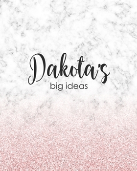 Dakota's Big Ideas: Personalized Notebook - 8x10 Lined Women's Journal