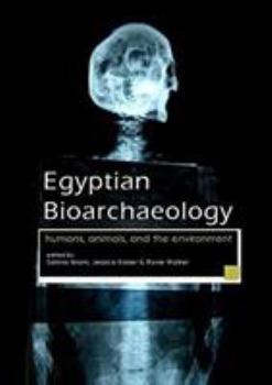 Paperback Egyptian Bioarchaeology: Humans, Animals, and the Environment Book
