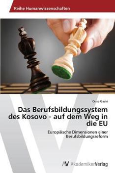 Paperback Das Berufsbildungssystem des Kosovo - auf dem Weg in die EU [German] Book