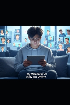 Paperback My Millennial Only Has Online Friends Book