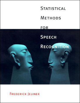 Hardcover Statistical Methods for Speech Recognition Book