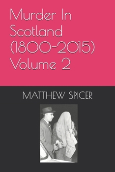 Paperback Murder In Scotland (1800-2015) Volume 2 Book
