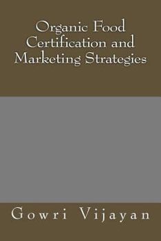 Paperback Organic Food Certification and Marketing Strategies Book