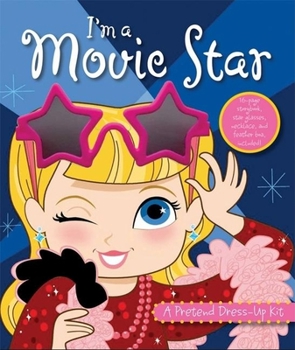Hardcover Dress Up: I'm a Movie Star [With Toy Sunglasses, Pearl Necklace, Feather Boa and 16 Page Storybook] Book