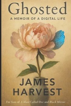 Paperback Ghosted: A Memoir of a Digital Life Book