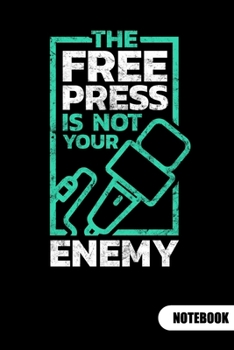 Paperback The free press is not your enemy. Notebook: Journalist Notebook and Journalist gifts, ruled 6x9. Book