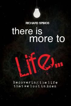 Paperback There Is More2Life: Recovering what we lost in Eden Book