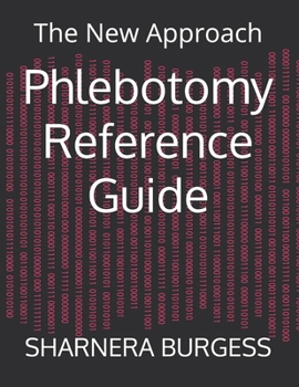 Paperback Phlebotomy Reference Guide: The New Approach Book