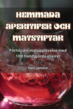 Paperback Hemmada Aperitifer Och Matstiftar [Swedish] Book