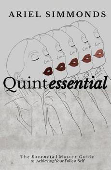 Paperback Quintessential: The Essential Master Guide to Achieving Your Fullest Self Book