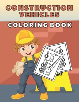 Paperback Construction Vehicles! Coloring Book: Fun Activity Books For Kids! Coloring For Toddler Book