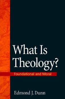 Paperback What is Theology?: Foundational and Moral Book