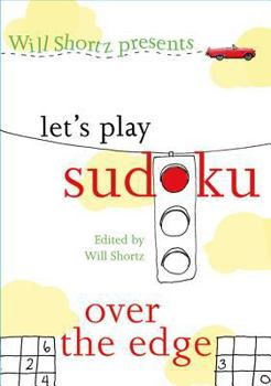 Paperback Will Shortz Presents Let's Play Sudoku: Over the Edge: Over the Edge Book