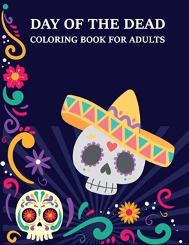 Paperback Day Of The Dead Coloring Book For Adults Book