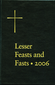 Hardcover The Proper for the Lesser Feasts and Fasts: Together with the Fixed Holy Days Book