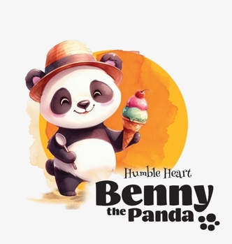 Hardcover Benny the Panda - Humble Heart Book