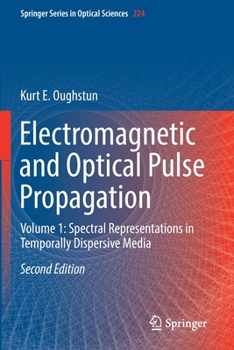 Paperback Electromagnetic and Optical Pulse Propagation: Volume 1: Spectral Representations in Temporally Dispersive Media Book