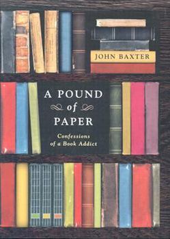 Hardcover A Pound of Paper: Confessions of a Book Addict Book