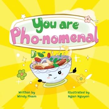 Paperback You Are Pho-nomemal (A Valentine's Book with Adorable Vietnamese Food Puns) Book