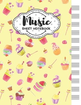 Paperback Music Sheet Notebook: Blank Staff Manuscript Paper with Cute Cake Themed Cover Design Book