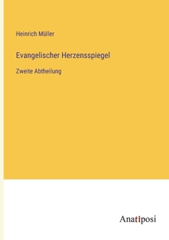 Paperback Evangelischer Herzensspiegel: Zweite Abtheilung [German] Book