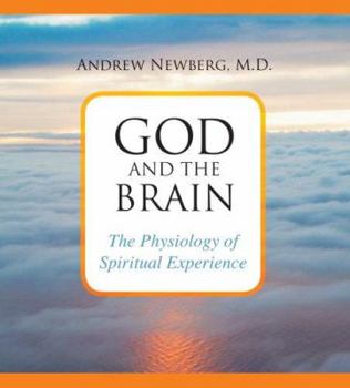 Audio CD God and the Brain: The Physiology of Spiritual Experience Book