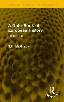 Hardcover A Note-Book of European History: 1400-1920 Book