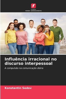 Paperback Influência irracional no discurso interpessoal [Portuguese] Book