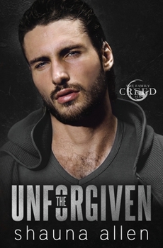 The Unforgiven - Book #6 of the Family Creed