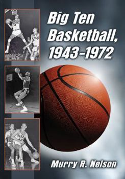 Paperback Big Ten Basketball, 1943-1972 Book