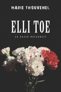 Paperback Elli Toe: Le passé ressurgit [French] Book