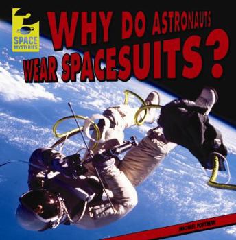 Why Do Astronauts Wear Spacesuits? - Book  of the Space Mysteries