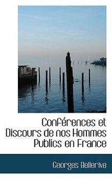 Paperback Confacrences Et Discours de Nos Hommes Publics En France Book