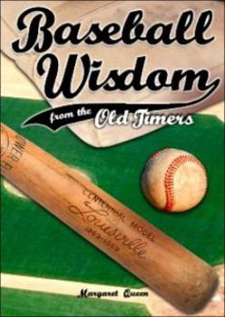 Paperback Baseball Wisdom from the Old Timers Book