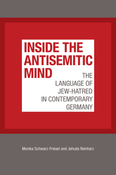 Paperback Inside the Antisemitic Mind: The Language of Jew-Hatred in Contemporary Germany Book