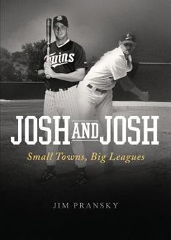 Paperback Josh and Josh: Small Towns, Big Leagues Book