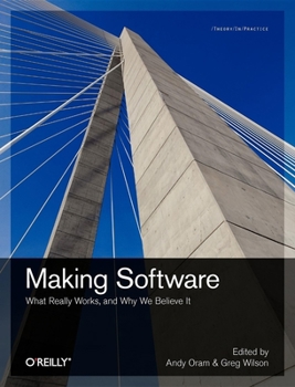 Paperback Making Software: What Really Works, and Why We Believe It Book