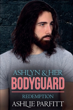 Ashlyn and her Bodyguard 4: Redemption