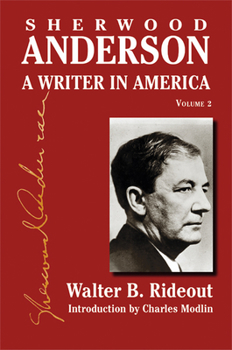 Hardcover Sherwood Anderson: A Writer in America, Volume 2 Book