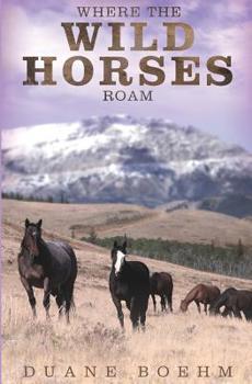 Paperback Where The Wild Horses Roam Book