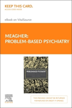 Misc. Problem-Based Psychiatry Elsevier E-Book on Vitalsource (Retail Access Card): Problem-Based Psychiatry Elsevier E-Book on Vitalsource (Retail Access C Book