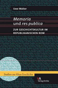 Hardcover Memoria Und Res Publica: Zur Geschichtskultur Im Republikanischen ROM [German] Book