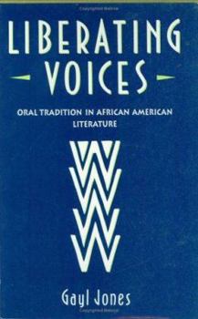 Hardcover Liberating Voices: Oral Tradition in African American Literature Book