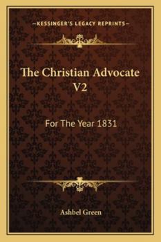 Paperback The Christian Advocate V2: For The Year 1831 Book