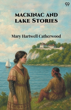 Paperback Mackinac And Lake Stories Book